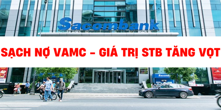 Sạch nợ VAMC - Giá trị STB tăng vọt.